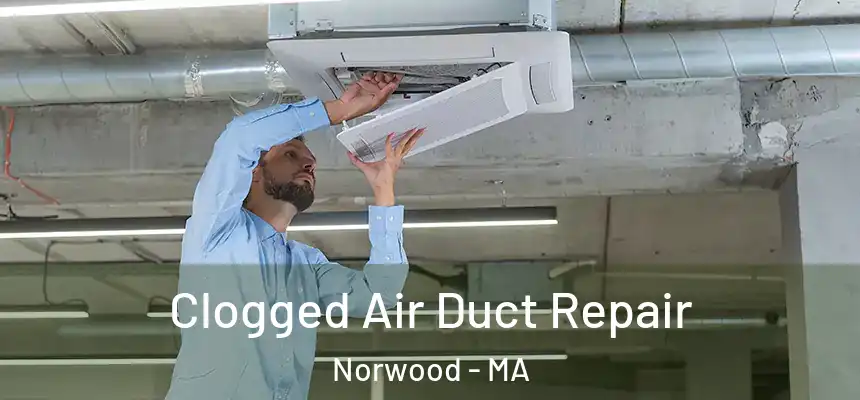  Clogged Air Duct Repair Norwood - MA